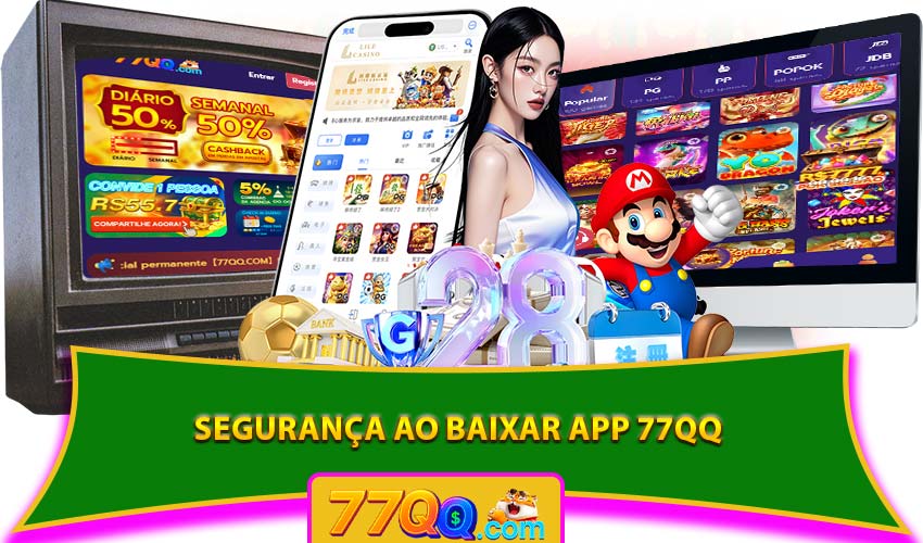 Segurança ao baixar app 77QQ