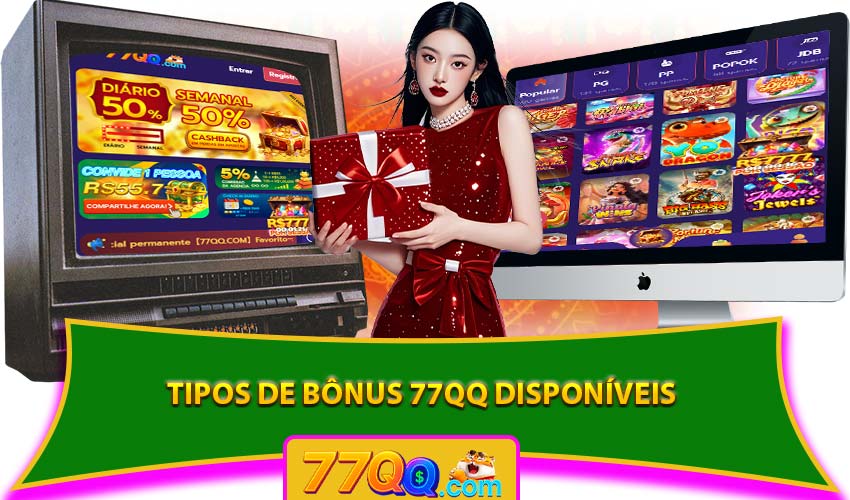 Tipos de Bônus 77QQ disponíveis